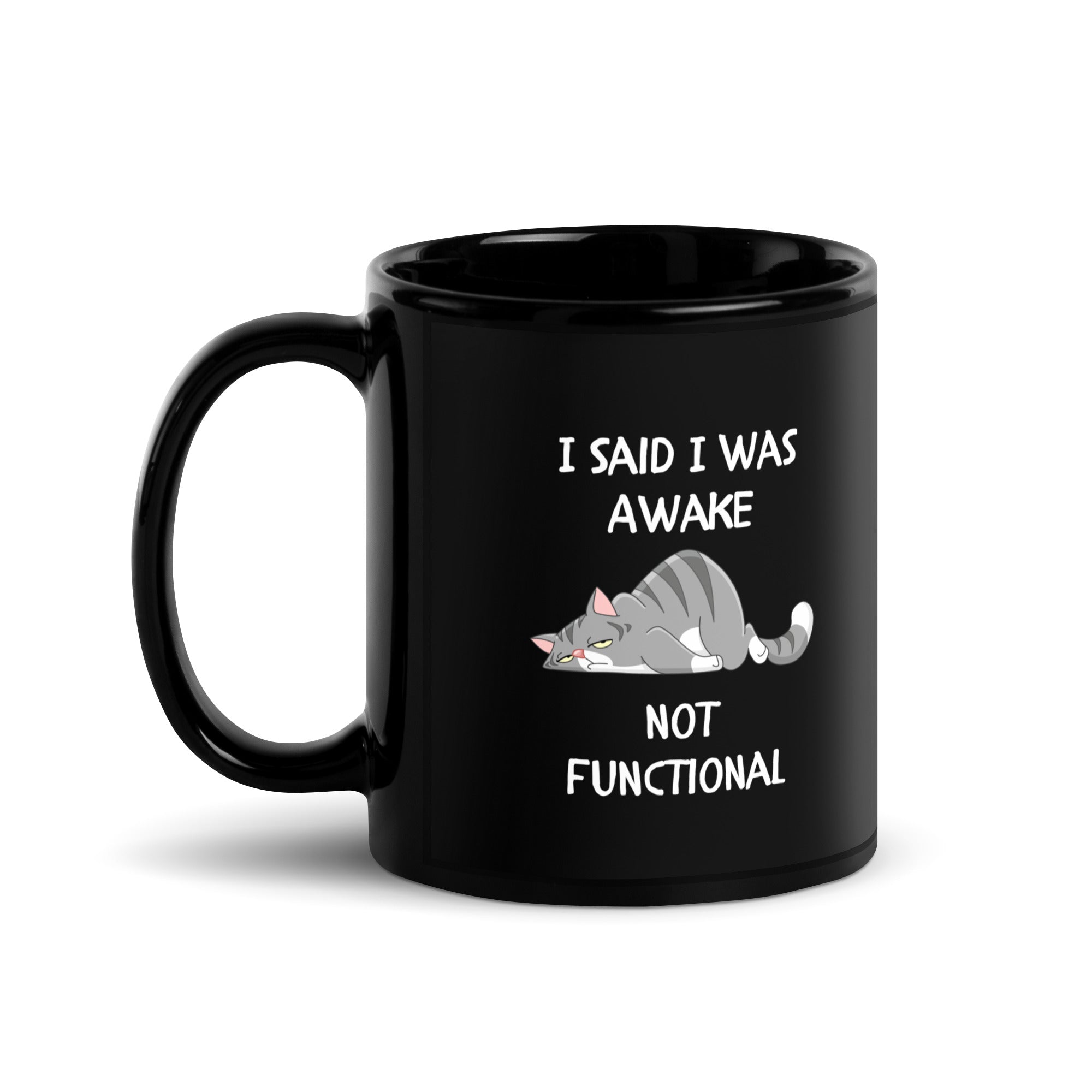Black Glossy Mug - I Said I Was Awake   (R-Handed)
