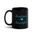 Black Glossy Mug - Kindness Is Beautiful   (R-Handed)