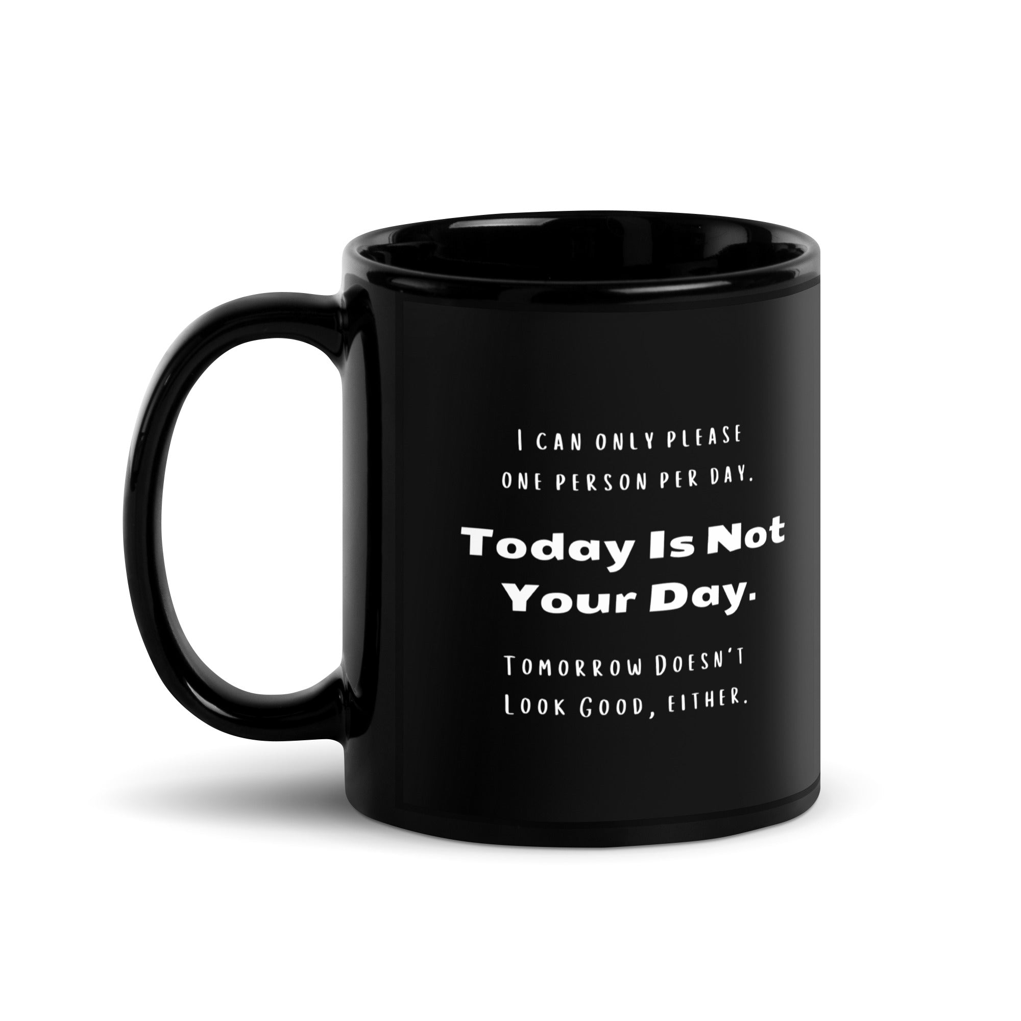 Black Glossy Mug - Not Your Day (R-Handed)