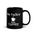 Black Glossy Mug - No Talkie (L-Handed)