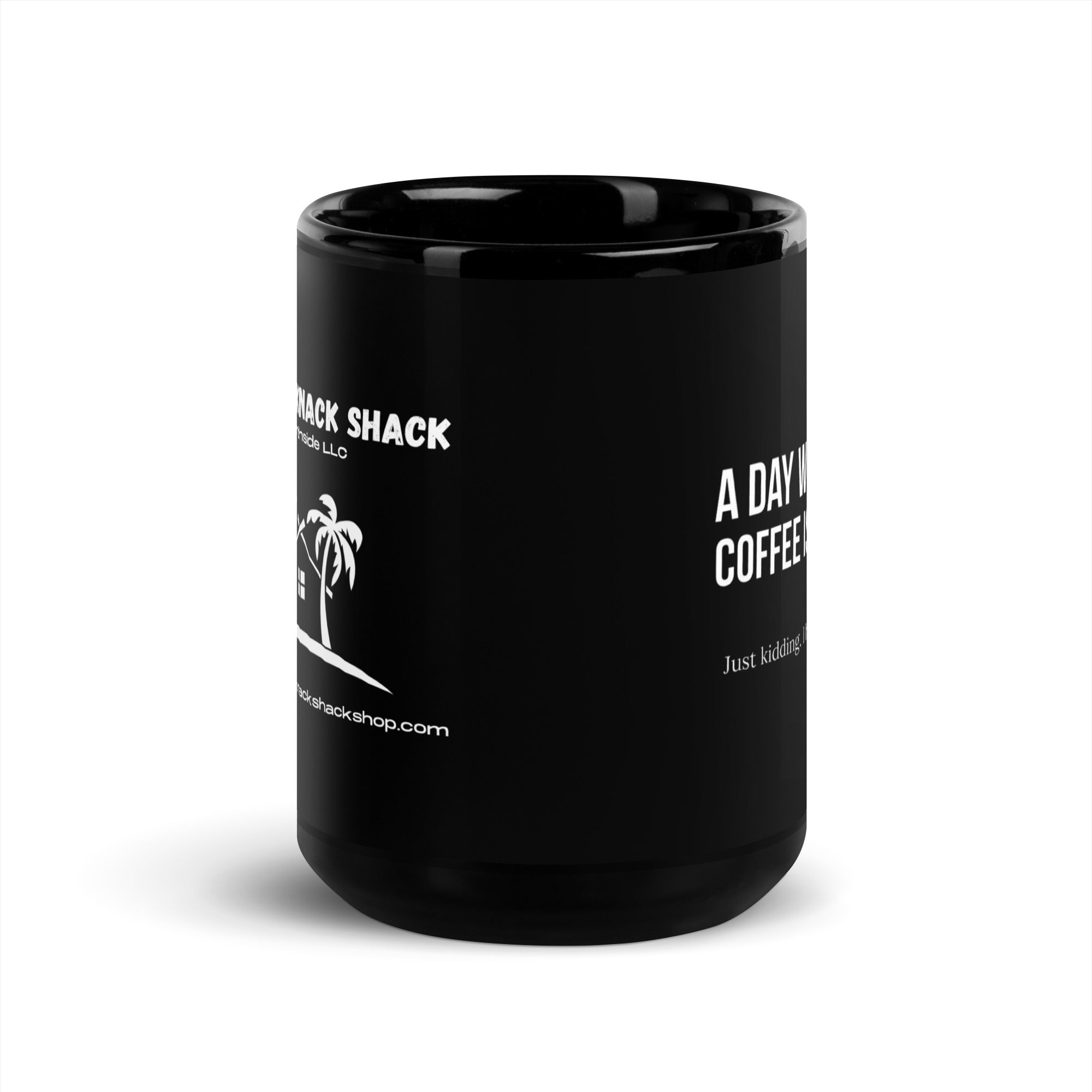 Black Glossy Mug - A Day Without Coffee (L-Handed)