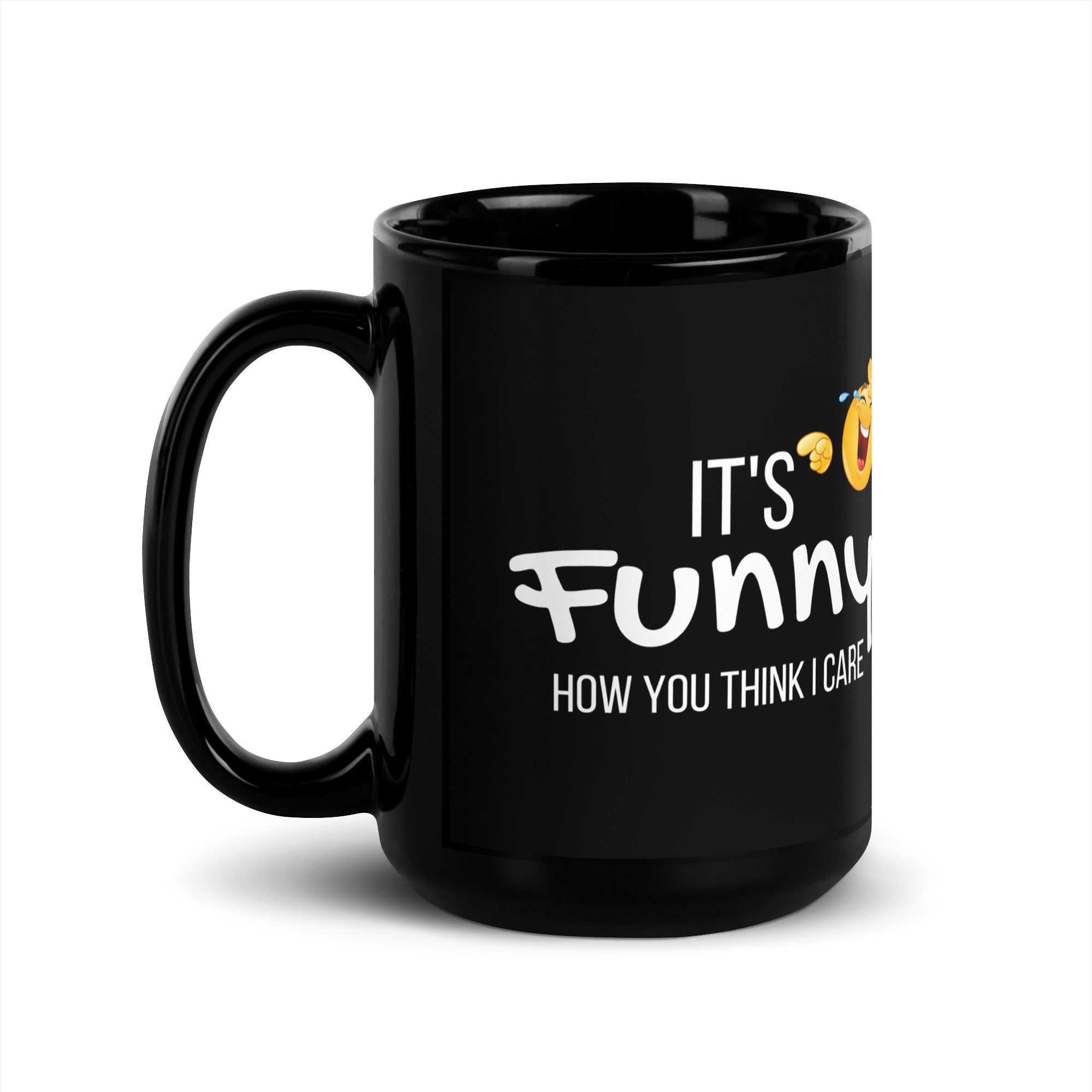 Black Glossy Mug - It's Funny (R-Handed)