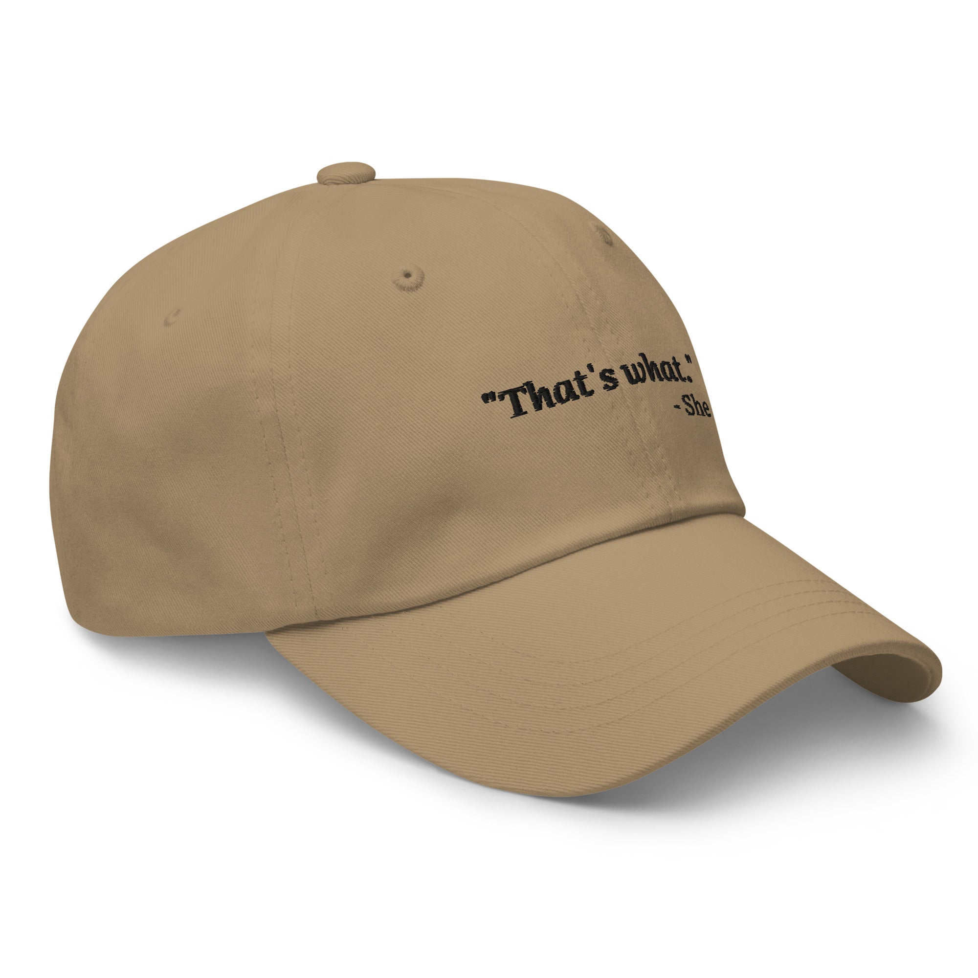 Embroidered Dad Hat - That's What She Said - Light Colors