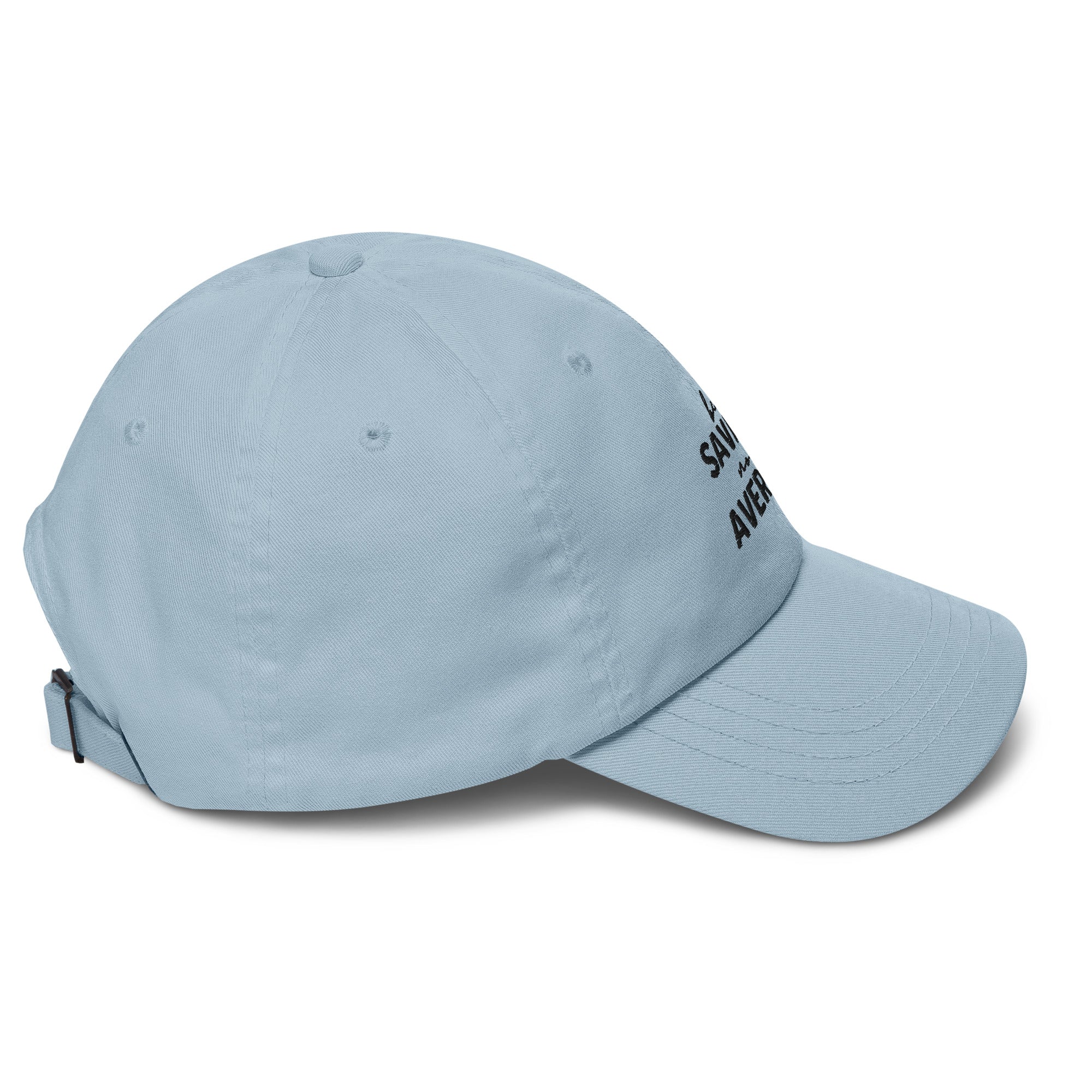 Embroidered Dad Hat - Be Savage Not Average - Light Colors