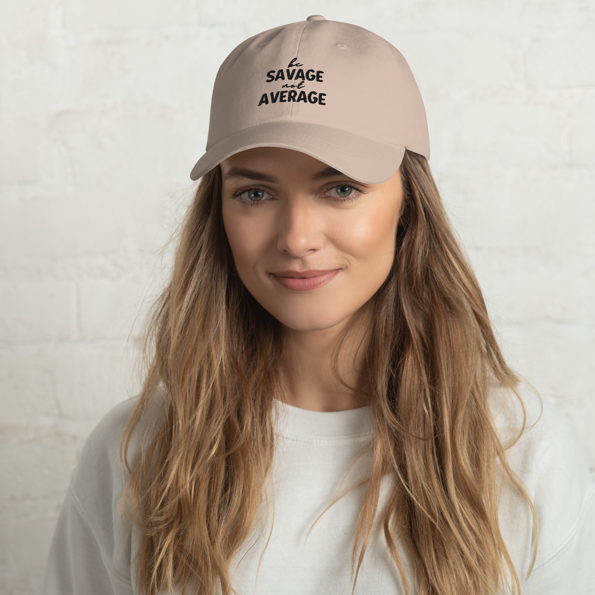 Embroidered Dad Hat - Be Savage Not Average - Light Colors