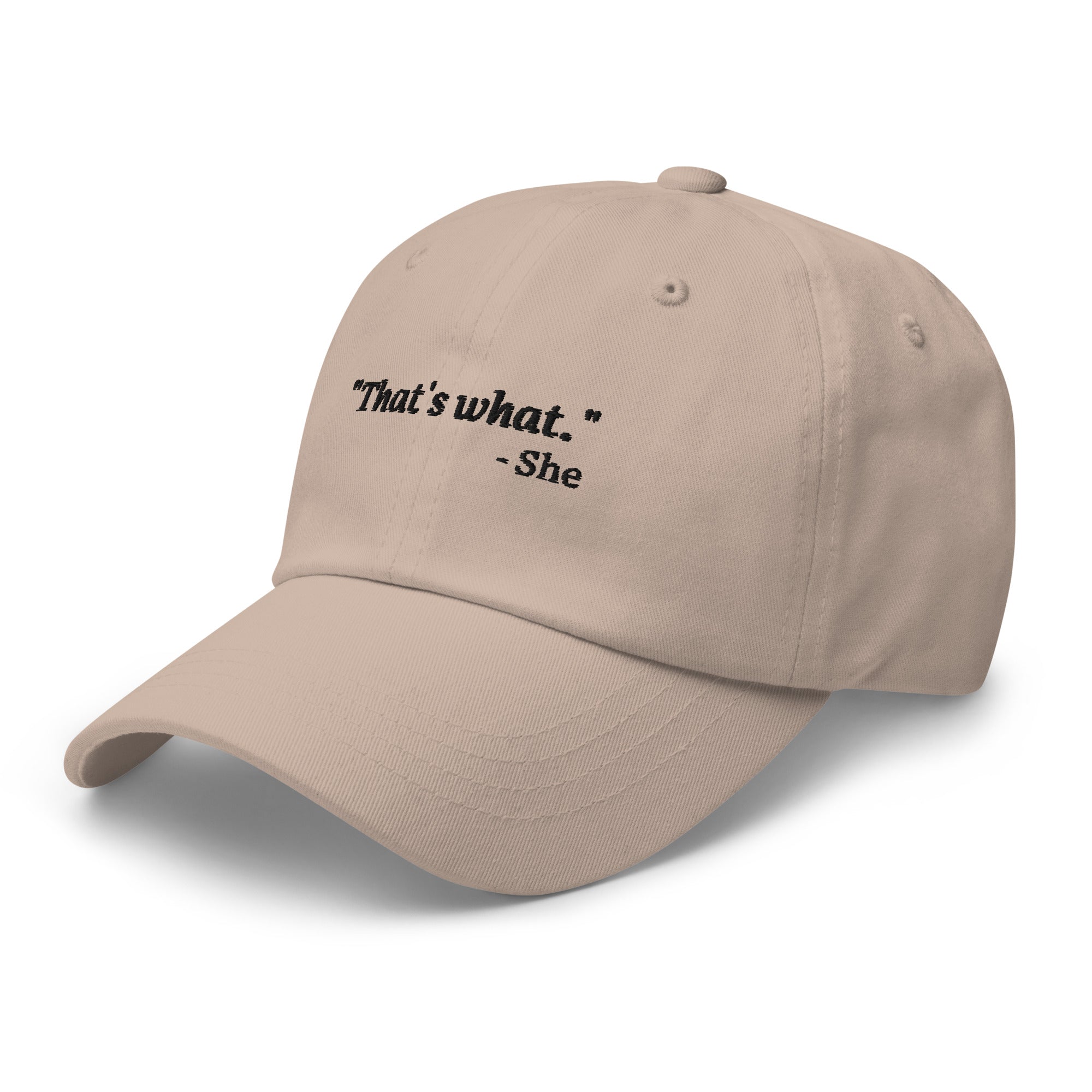 Embroidered Dad Hat - That's What She Said - Light Colors