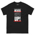 Classic Tee - Never Give Up (Dark Colors)