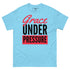 T-shirt classique - Grace Under Pressure (couleurs claires)