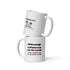 White Glossy Mug - With Enough Caffeine (R-Handed)
