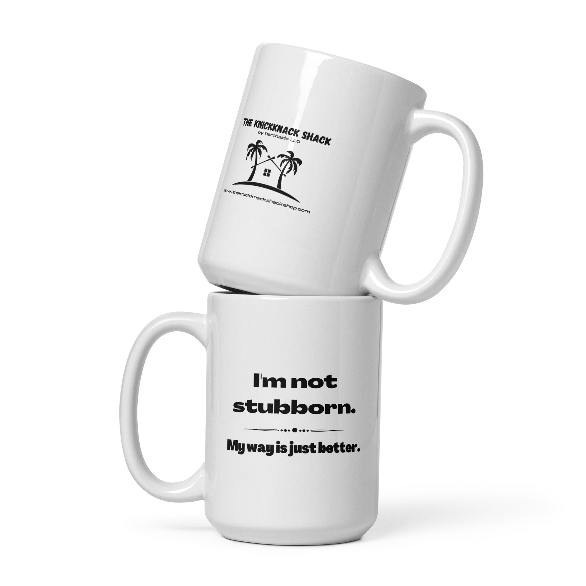 White Glossy Mug - Not Stubborn (R-Handed)