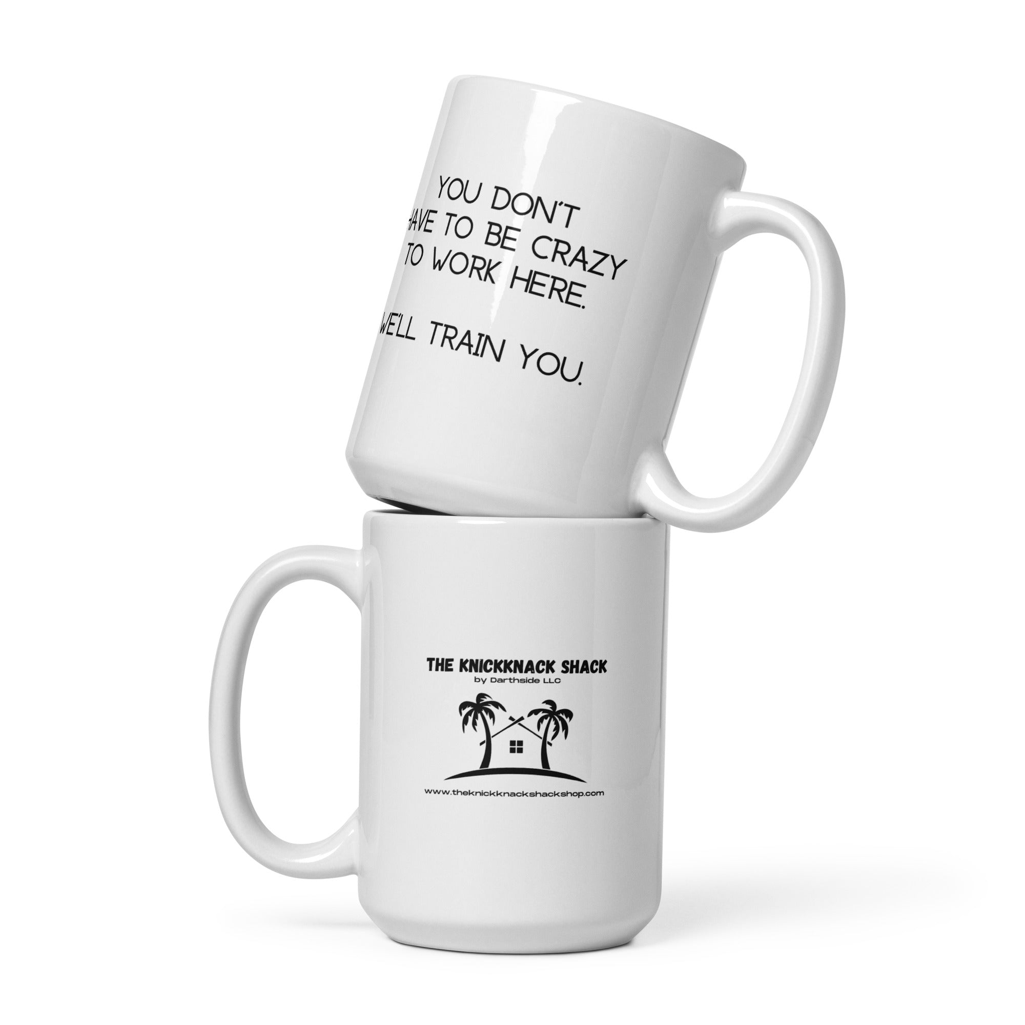 White Glossy Mug - You Don't Have To Be Crazy (L-Handed)