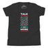 Youth T-Shirt - Talk Less (Dark Colors)