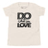 Youth T-Shirt - Do What You Love (Light Colors)